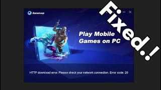 How To Fix Gameloop's HTTP Download Error || Error Code 21 || Error Code 20