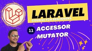 Laravel 10 full course for beginner -  accessor mutator