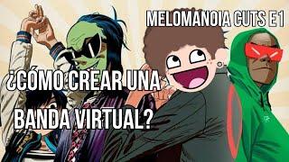 MELOMANOIA CUTS E1 ¿CÓMO HACER UNA BANDA VIRTUAL?