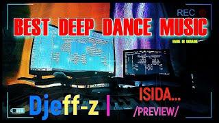 Best Deep Dance Music... Djeff-z -- Isida... //PREVIEW//