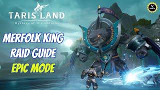 Full Merfolk king [epic] Raid guide Tarisland