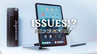 2021 iPad Pro - Top 3 BIGGEST ISSUES After 1 MONTH Of DAILY Use!