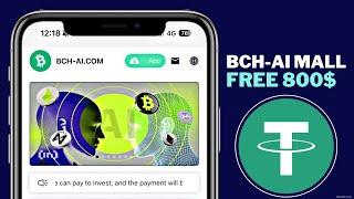 Bch-Ai Mall | Free 800 USDT instant | Free Usdt Without Investment | Usdt Earning