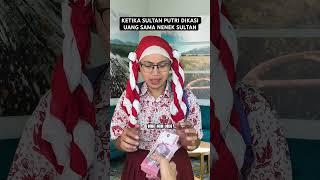 KETIKA SULTAN PUTRI DIKASI UANG SAMA NENEK SULTAN