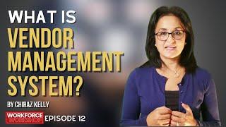 Episode 012 - What Is Vendor Management System?