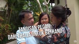 The Onsu Family - TANGISAN PECAH DARI THALIA UNTUK BETRAND (PART 2)