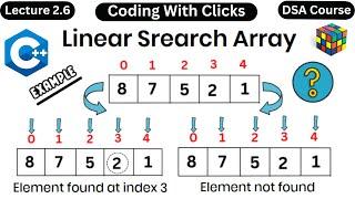 Searching in Array Data Structure - Linear Search in array in C++ - DSA Course - Coding With clicks