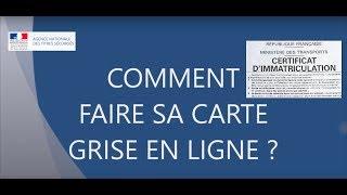 COMMENT FAIRE SA CARTE GRISE ! ANTS 2018