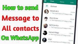 How to send whatsapp message to all contacts || WhatsApp message to all contacts