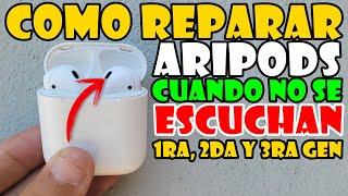 Como Reparar unos AirPods 1ra 2da y 3ra Generación Cuando SE ESCUCHAN BAJO, POCO o NADA