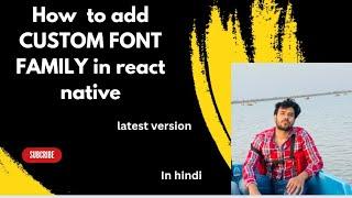 How to use custom font family in react native || how to use google font family use in react native