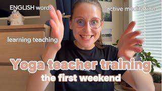 talk | my first weekend of yoga teacher studies