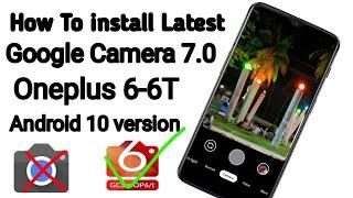 How To Install Latest  Google camera 7.0 For Oneplus 6-6T Update  GCam 7.0 Android Q Dawnload link
