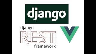 #1 Django (DRF) - Vue.js 3 (script setup)  TODO APP