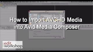 How to Link AVCHD Media in Avid Media Composer