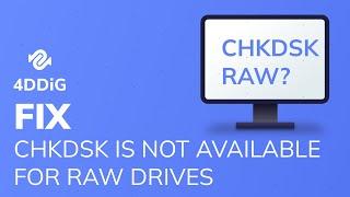 【Fixed 2022】How to Fix CHKDSK Is Not Available for RAW Drives in Windows 10/11? | Recover Raw Drives
