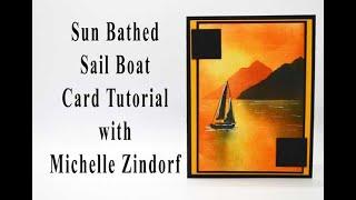 Sun Bathed Sail Boat Card Tutorial with Michelle Zindorf