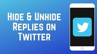 How to Hide and Unhide Replies on Twitter - NEW FEATURE