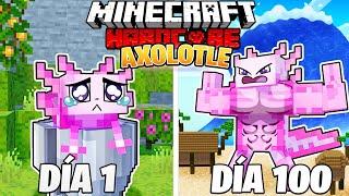 SOBREVIVÍ 100 DÍAS como un AXOLOTLE en MINECRAFT HARDCORE!