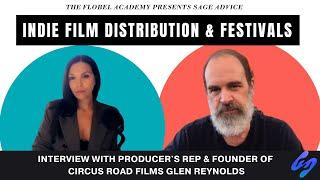 Independent Film Distribution & Festivals with Producer's Rep Glen Reynolds