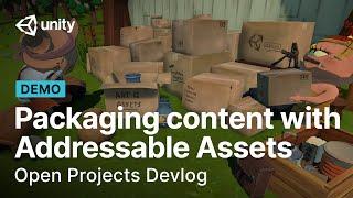 Packaging content with Addressable Assets | Open Projects Devlog