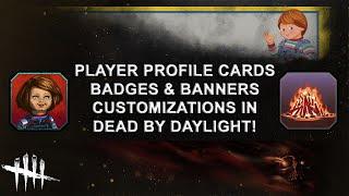 Dead By Daylight| Player Profile Cards Badges & Banners Customizations!