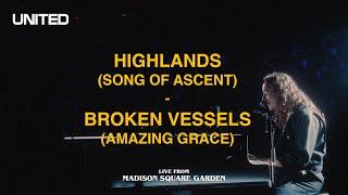 Highlands (Song Of Ascent)/Broken Vessels (Amazing Grace) [Live from Madison Square Garden] - UNITED