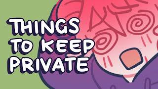 7 Things You Should Keep Private