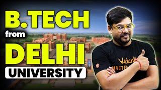 B.Tech from Delhi University Through JEE | Fees | Cutoff | Placements | Admission Process