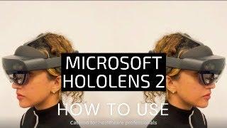 How to use the Microsoft Hololens 2