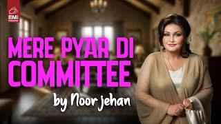 Mere Pyar Di Committee | Noor Jehan | @EMIPakistanOfficial