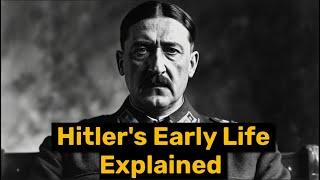 The Making of a Dictator: Hitler's Early Life Explained #aigenerated #histroyfacts #ww1