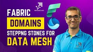 Microsoft Fabric Domains   Stepping Stones for Data Mesh