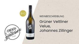 Wein Beschreibung, Grüner Veltliner Velue, Johannes Zillinger