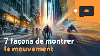  7 façons de montrer le mouvement