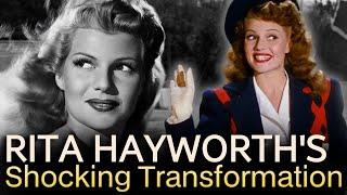 Rita Hayworth's Shocking Transformation