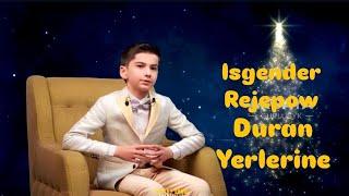 Isgender Rejepow|Duran Yerlerine (Munden biri)