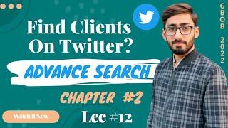 How To Find Clients On Twitter | Advance Search | Earn Money Online |GBOB Lec #12 | Learn With Zilli