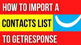 How To Import A List Of Contacts To A Getresponse Email List