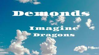 DEMONS- IMAGINE DRAGONS (lyrics)