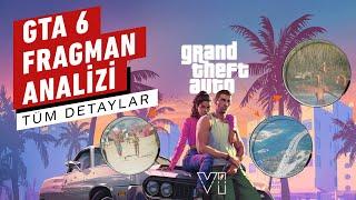 GTA 6 Fragman Analizi, Tüm Detaylar ve İpuçları