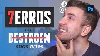 Artes para Social Media no Photoshop | 7 Erros que MUITA GENTE Comete