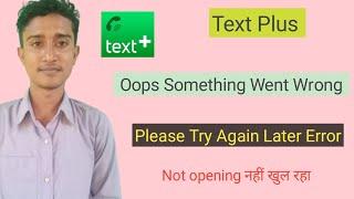 How To Fix textPlus Apps Oops Something Went Wrong Please Try Again Later Error