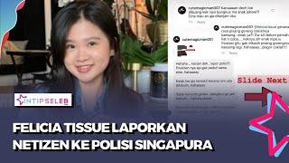 Felicia Tissue Polisikan Netizen Usai Dapat Pesan Ancaman dan Hinaan