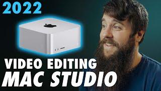 Video Editing Mac Studio Buyer's Guide in 2022 