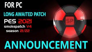 SMOKEPATCH V4 COMING SOON TO UPDATE PES2021 TO SEASON 21/22 - PC ONLY