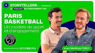 PARIS BASKETBALL, un modèle de sport et d'engagement - Mathias Priez - Podcast ️STORYTELLERS