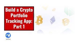 Build a Crypto Portfolio Tracking App: Part 1