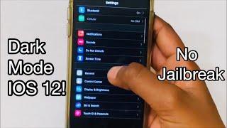 How To Get Dark Mode On IOS 12! No Jailbreak!