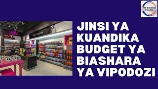 Jinsi ya kutengeneza budget ya biashara ya vipodozi